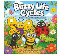 Buzzy Life Cycles: Discover Bug and Insect Adventures! (Professor Scribbles Wonder Canvas Adventures)