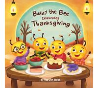 Buzzy the Bee Celebrates Thanksgiving (Buzzy the Bee Series)