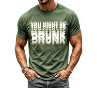 BVEBJDX You Might Be Drunk T-Shirt Mens Funny Short Sleeve Tee Tops Green