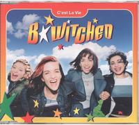 B*Witched – Cest La Vie