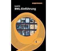 BWL-Einführung: Kurzlehrbuch mit eLearning-Kurs