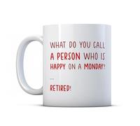 BWW Print - A Person Who is Happy On A Monday - Funny Retirement Joke Gift Mug, Ceramic, 11fl.oz.