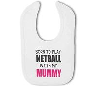 BWW Print - Born to Play Netball with my Mummy - Baby Bib, Boy or Girl