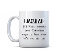 BWW Print - Ejaculate Yorkshire Slang - Pun Gift Mug, Ceramic, 11fl.oz.