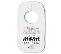 BWW Print - I love my Sister to the Moon and Back cute - Baby Pullover Bib, Boy or Girl