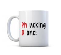 BWW Print - PhD Phucking Done - Funny Rude Student Graduation Gift Mug, Ceramic, 11fl.oz.