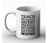 BWW Print - Teach Encourage Instruct Mentor Influence Guide Inspire - Gift Mug, Ceramic, 11fl.oz.