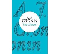 By A. J. Cronin The Citadel (Bello)