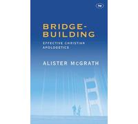 By A McGrath Bridge Building: Communicating Christianity Effectively [Paperback]