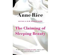 By A.N. Roquelaure The Claiming Of Sleeping Beauty: Number 1 in series: 1/3