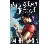 By a Silver Thread: DFZ Changeling Book 1