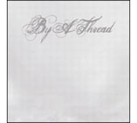 By A Thread - By A Thread [VINYL]