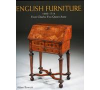 By Adam Bowett English Furniture 1660 - 1714 From Charles Ii To Queen Anne [Hardcover]