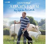 By Adam Henson Countryfile: Adam's Farm (BBC Audio) [Audio CD]