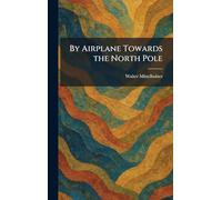 By Airplane Towards the North Pole