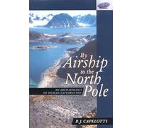 By Airship to the North Pole: An Archaeology of Human Exploration