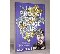 By Alain de Botton - How Proust Can Change Your Life (1st (first) edition)