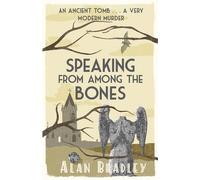 By Alan Bradley Speaking from Among the Bones (Flavia De Luce Mystery 5)