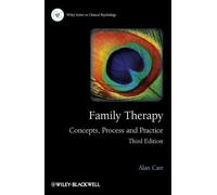 By Alan Carr - Family Therapy: Concepts, Process and Practice (Wiley Series in Clinical Psychology) (3rd Edition)