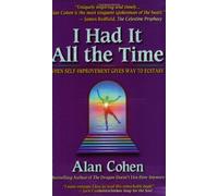 By Alan Cohen I Had it All the Time (New edition) [Paperback]
