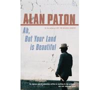 By Alan Paton Ah But Your Land Is Beautiful (Vintage Classics) (New Ed) [Paperback]