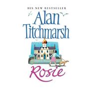 By Alan Titchmarsh Rosie (New edition) [Mass Market Paperback]