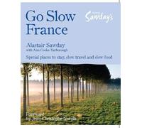 By Alastair Sawday - (GO SLOW FRANCE) BY Sawday, Alastair(Author)Paperback on (09 , 2010)