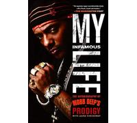 By Albert "Prodigy" Johnson - My Infamous Life: The Autobiography of Mobb Deep's Prodigy (Reprint)