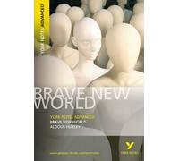 By Aldous Huxley Brave New World: York Notes Advanced (1st Edition)