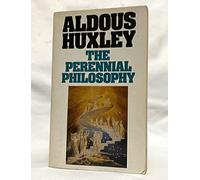 By Aldous Huxley - The Perennial Philosophy (P.S.)