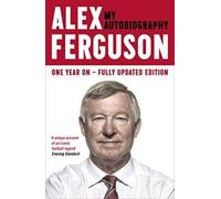 By Alex Ferguson Alex Ferguson My Autobiography [Paperback]