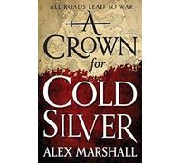 By Alex Marshall ( Author ) [ Crown for Cold Silver By Sep-2015 Paperback