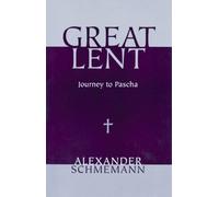 By Alexander Schmemann Great Lent: Journey to Pascha (2nd Revised edition) [Paperback]