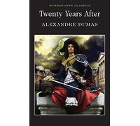By Alexandre Dumas Twenty Years After (Wordsworth Classics)