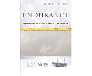 By Alfred Lansing - Endurance Shackleton"s Incredible Voyage to the Antarctic