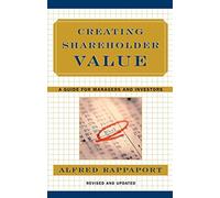 By Alfred Rappaport Creating Shareholder Value: The New Standard for Business Performance (2nd Revised edition) [Hardcover]