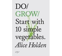 By Alice Holden Do Grow (1st Edition)