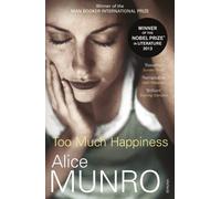 By Alice Munro Too Much Happiness (Reprint)