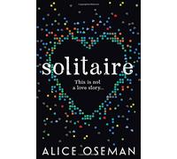 By Alice Oseman Solitaire