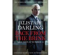 By Alistair Darling - Back from the Brink: 1000 Days at Number 11