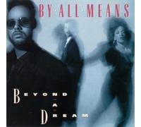 BY ALL MEANS - BEYOND A DREAM - - cd - J3z