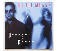 BY ALL MEANS Beyond a Dream LP 1989