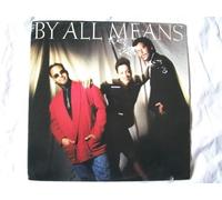 BY ALL MEANS ( LP / Vinyl Schallplatte Disque Record) BY ALL MEANS