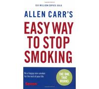 By Allen Carr - Allen Carr's Easy Way to Stop Smoking: Be a Happy Non-smoker for the Rest of Your Life (3rd Revised edition)