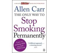 By Allen Carr The Only Way to Stop Smoking Permanently (Re-issue)