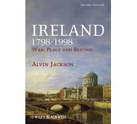 By Alvin Jackson - Ireland 1798-1998: War Peace and Beyond (Wiley Desktop Editions) (2nd (second) edition)