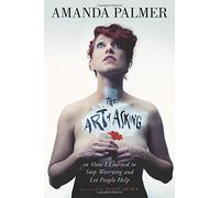 By Amanda Palmer The Art of Asking [Hardcover]