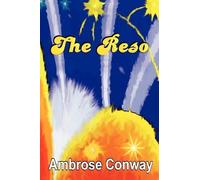 By Ambrose Conway The Reso: A Sixties Childhood