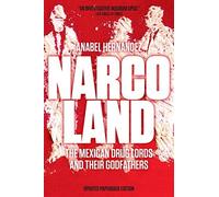 By Anabel Hernǭndez Narcoland: The Mexican Drug Lords and Their Godfathers (Updated) [Paperback]