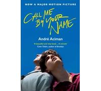 By Andre Aciman Call Me by Your Name [Paperback]